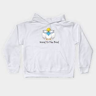 Chairview : Word To The Bird Kids Hoodie